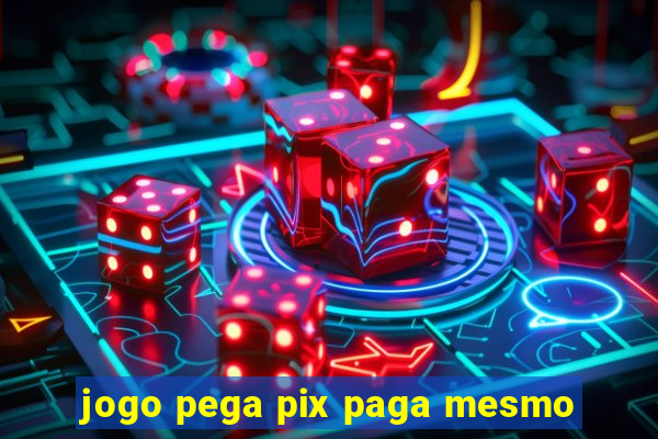 jogo pega pix paga mesmo